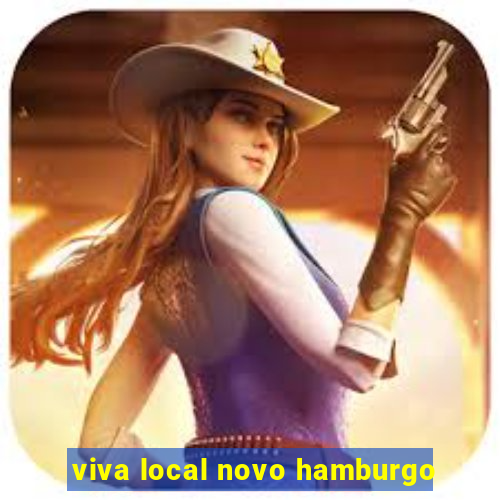 viva local novo hamburgo